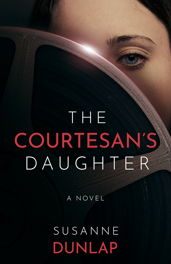 The Courtesan's Daughter, a novel of the early film industry in New York