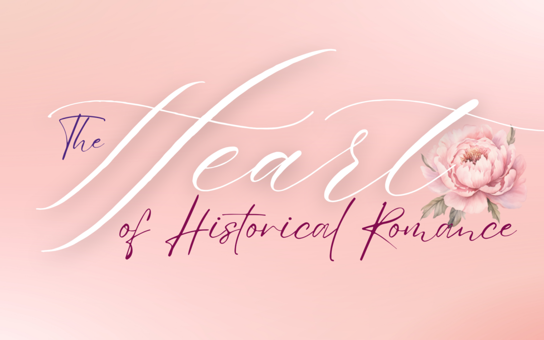 The Heart of Historical Romance